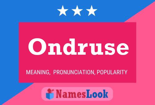 Ondruse Name Poster