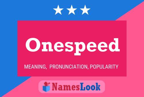 Onespeed Name Poster