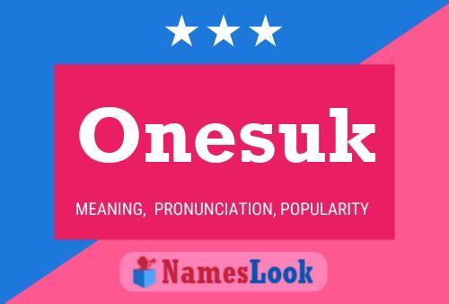 Onesuk Name Poster