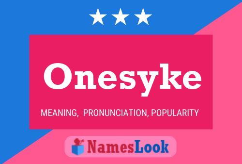 Onesyke Name Poster