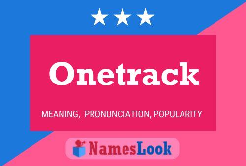 Onetrack Name Poster