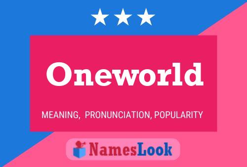 Oneworld Name Poster