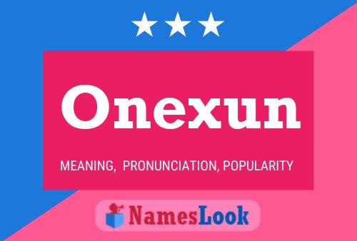 Onexun Name Poster