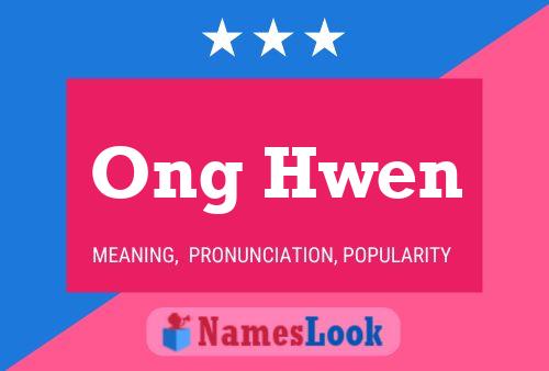 Ong Hwen Name Poster