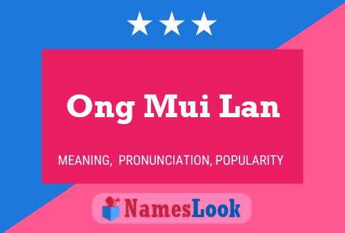 Ong Mui Lan Name Poster