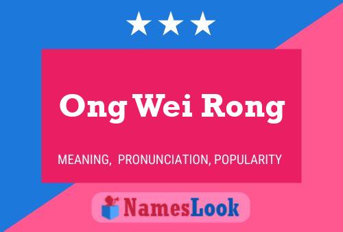 Ong Wei Rong Name Poster