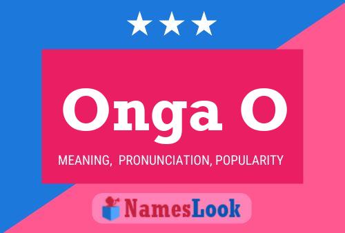 Onga O Name Poster