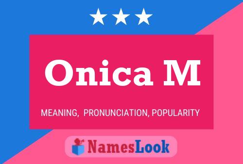 Onica M Name Poster