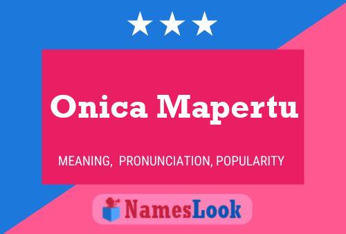 Onica Mapertu Name Poster