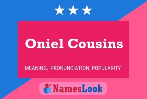 Oniel Cousins Name Poster