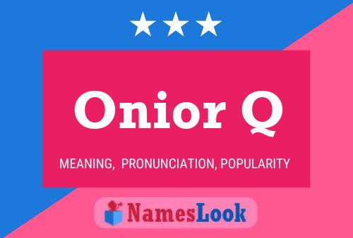 Onior Q Name Poster