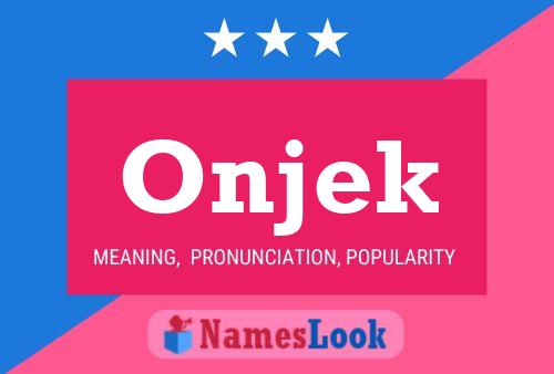 Onjek Name Poster