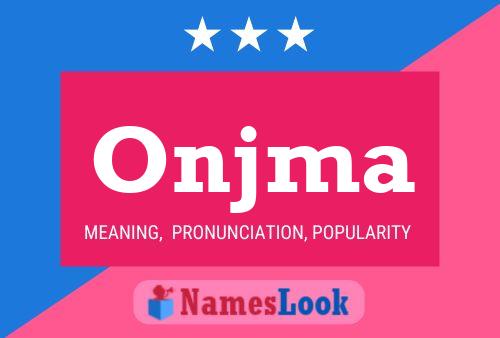 Onjma Name Poster