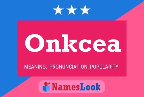 Onkcea Name Poster