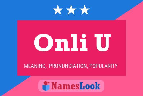 Onli U Name Poster