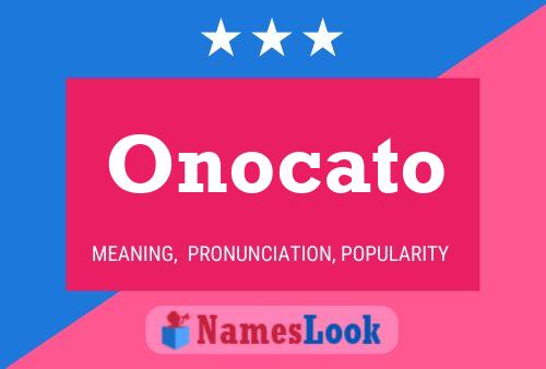 Onocato Name Poster