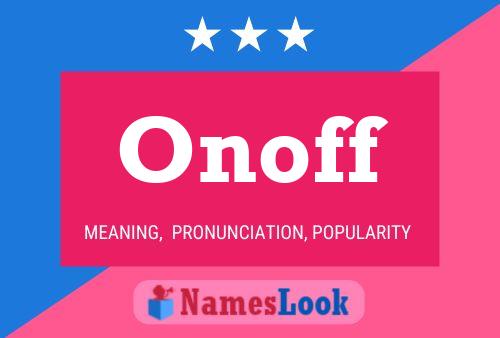 Onoff Name Poster