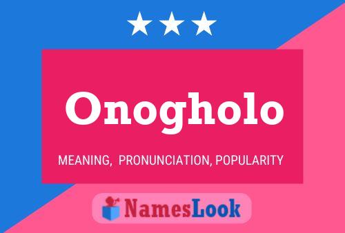 Onogholo Name Poster