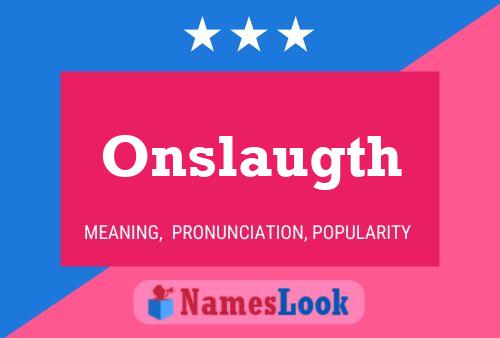 Onslaugth Name Poster