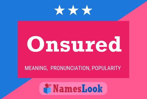 Onsured Name Poster