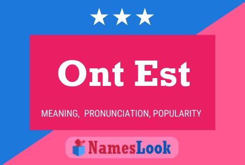 Ont Est Name Poster