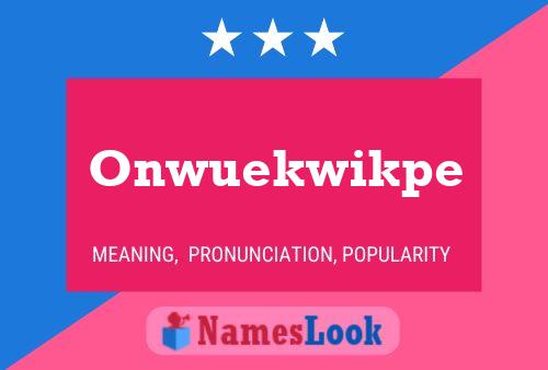 Onwuekwikpe Name Poster