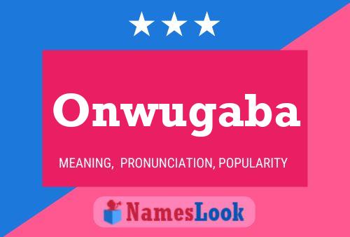 Onwugaba Name Poster