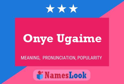 Onye Ugaime Name Poster