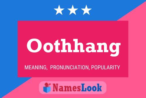 Oothhang Name Poster