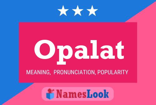 Opalat Name Poster