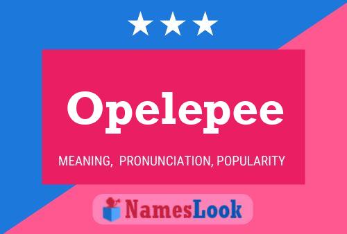 Opelepee Name Poster