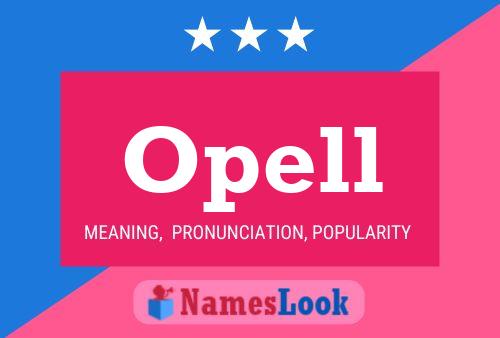 Opell Name Poster