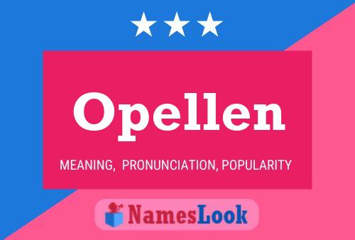 Opellen Name Poster