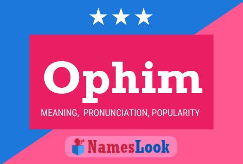 Ophim Name Poster