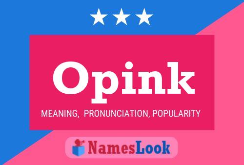 Opink Name Poster