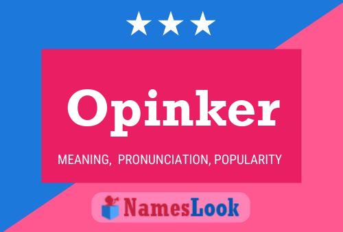 Opinker Name Poster