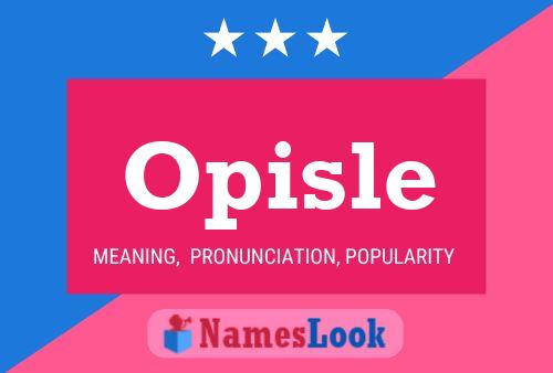 Opisle Name Poster