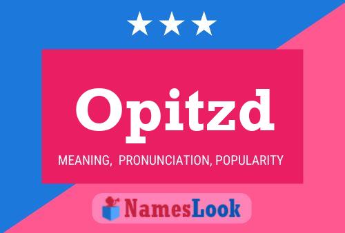 Opitzd Name Poster