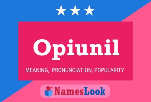 Opiunil Name Poster