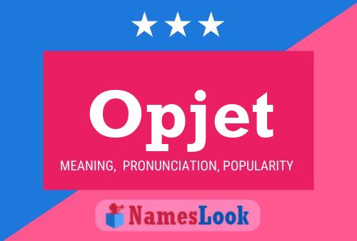 Opjet Name Poster