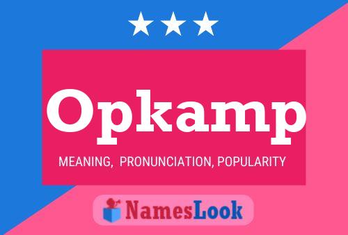 Opkamp Name Poster