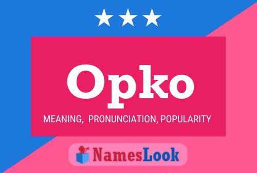 Opko Name Poster