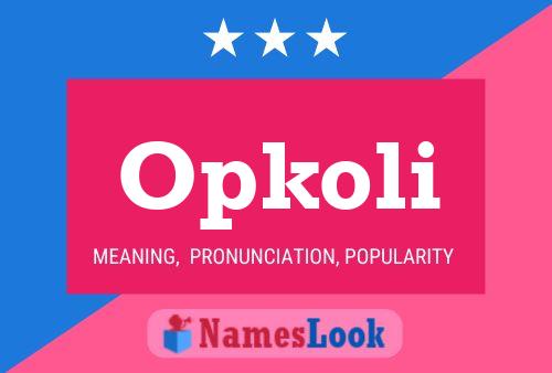 Opkoli Name Poster