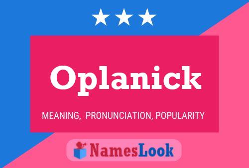 Oplanick Name Poster