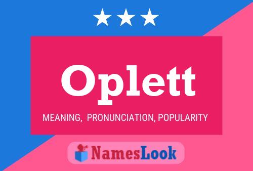 Oplett Name Poster