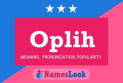 Oplih Name Poster