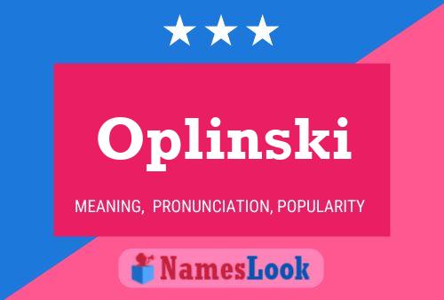 Oplinski Name Poster