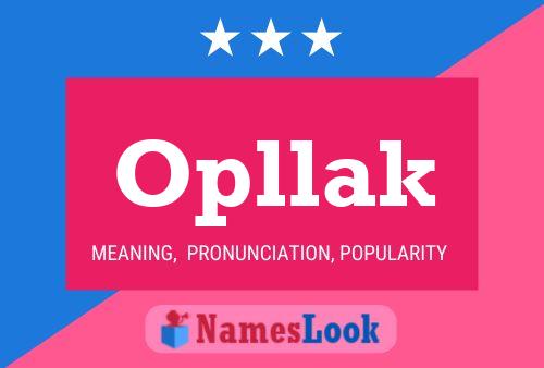 Opllak Name Poster