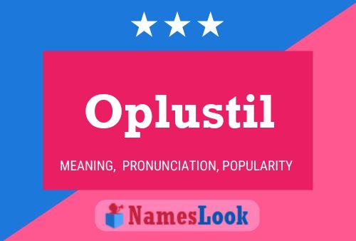 Oplustil Name Poster