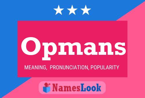 Opmans Name Poster